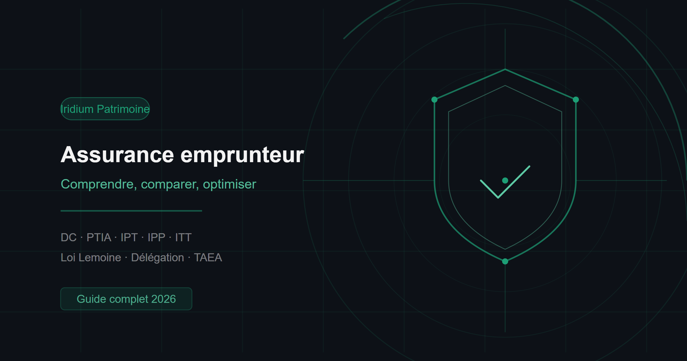 Assurance emprunteur - Guide complet des garanties et délégation - Iridium Patrimoine